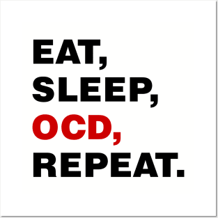 EAT SLEEP OCD REPEAT (black) [Rx-tp] Posters and Art